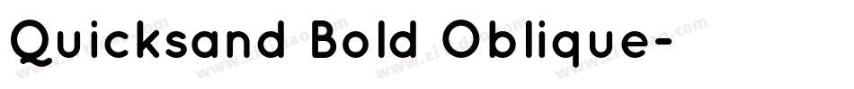 Quicksand Bold Oblique字体转换 Quicksand Bold Oblique字体转换